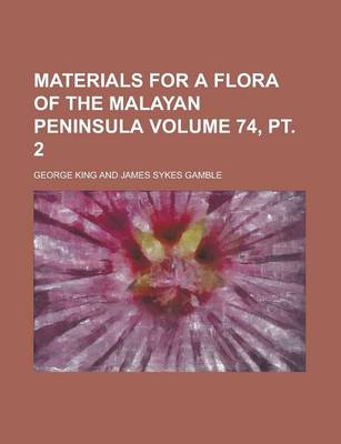 Book cover for Materials for a Flora of the Malayan Peninsula (No.14-17)