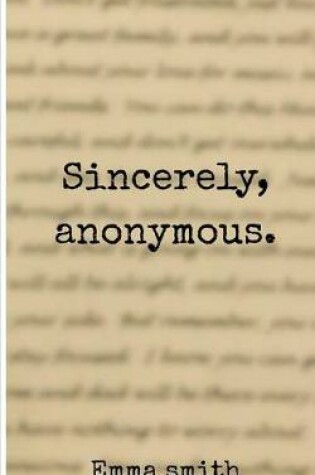 Cover of Sincerely, Anonymous