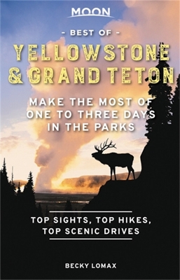 Book cover for Moon Best of Yellowstone & Grand Teton (First Edition)