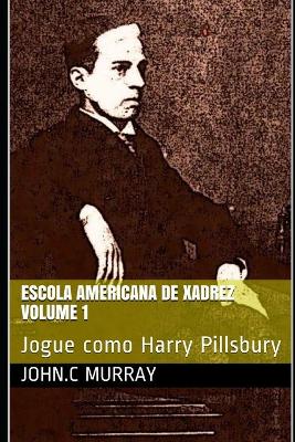 Book cover for Escola Americana de Xadrez Volume 1