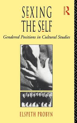 Book cover for Sexing the Self