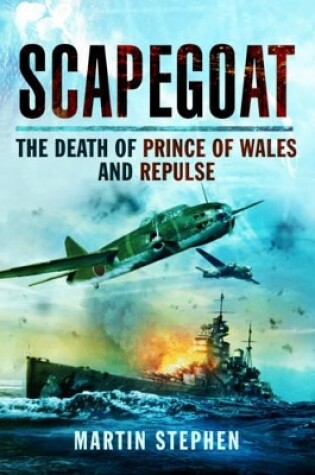Cover of Scapegoat: The Death of Prince of Wales and Repulse