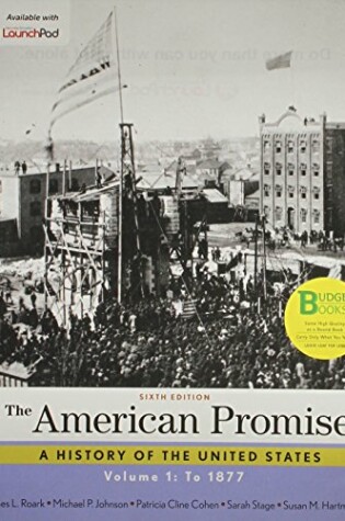 Cover of Loose-Leaf Version for the American Promise 6e V1 & Launchpad for the American Promise and Value Edition 6e (Six Month Access)