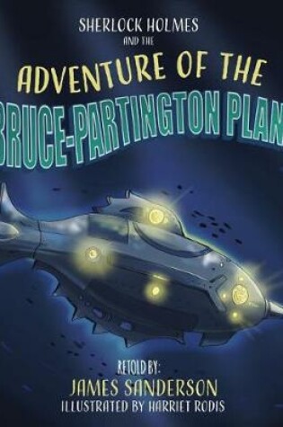 Cover of Sherlock Holmes and the Adventure of the Bruce Partington Plans