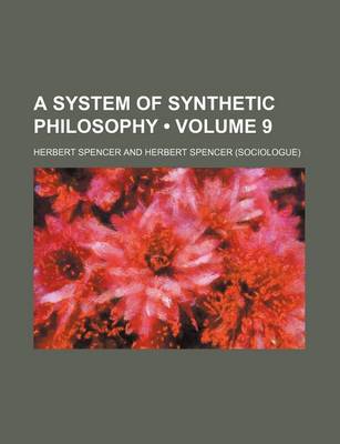 Book cover for A System of Synthetic Philosophy (Volume 9)