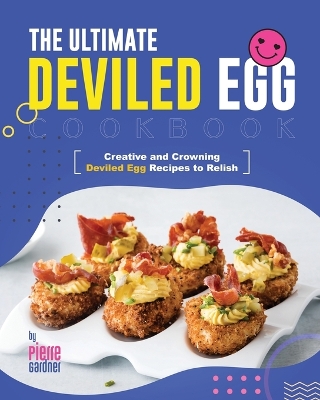 Book cover for The Ultimate Deviled Egg Cookbook