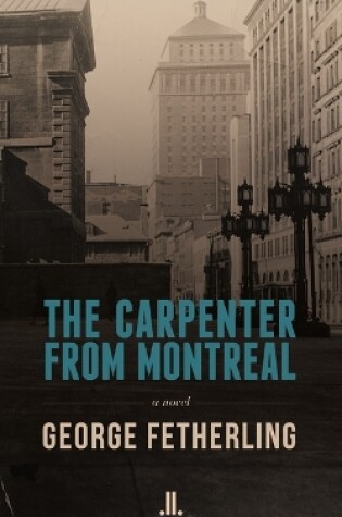 Cover of The Carpenter from Montreal