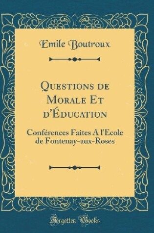 Cover of Questions de Morale Et d'Education