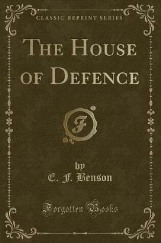 Cover of The House of Defence (Classic Reprint)