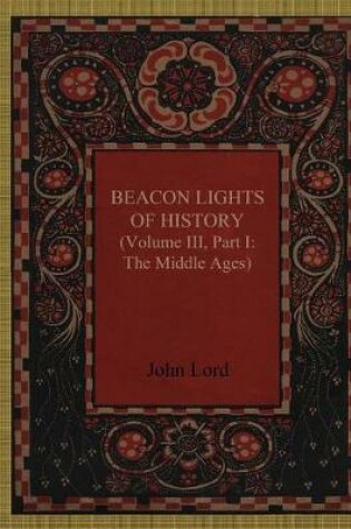 Cover of Beacon Lights of History Volume III, Part I