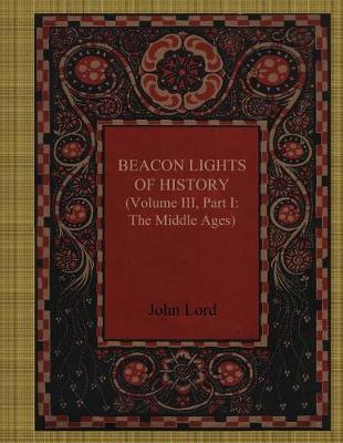 Book cover for Beacon Lights of History Volume III, Part I