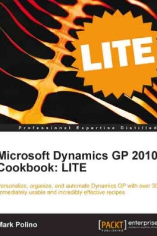 Cover of Microsoft Dynamics GP 2010 Cookbook: LITE