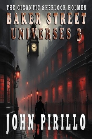 Cover of The Gigantic Sherlock Holmes Baker Street Universes 3