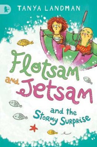 Cover of Flotsam and Jetsam and the Stormy Surprise