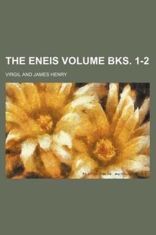 Cover of The Eneis Volume Bks. 1-2