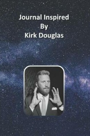 Cover of Journal Inspired by Kirk Douglas