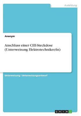 Book cover for Anschluss einer CEE-Steckdose (Unterweisung Elektrotechniker/in)