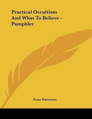 Book cover for Practical Occultism and What to Believe - Pamphlet