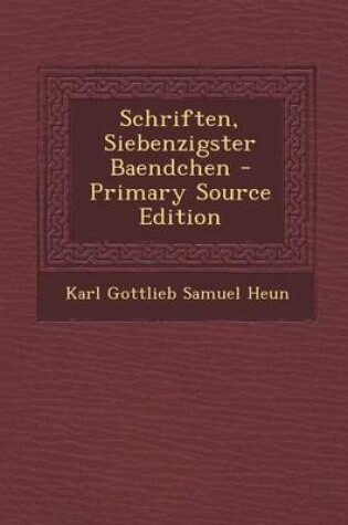 Cover of Schriften, Siebenzigster Baendchen - Primary Source Edition