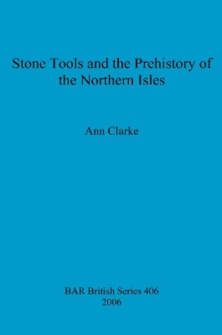 Cover of Stone Tools and the Prehistory of the Northern Isles