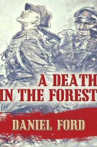 Cover of A Death in the Forest: A Polish Family Caught Between Germany and Russia, 1939-1940