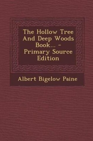 Cover of The Hollow Tree and Deep Woods Book... - Primary Source Edition