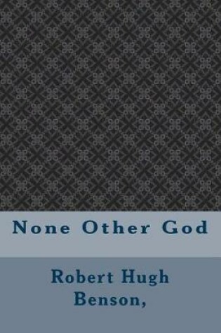 Cover of None Other God
