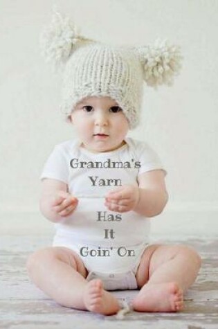 Cover of Grandma's Yarn Has It Goin' on