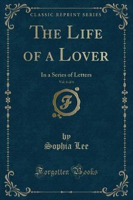 Book cover for The Life of a Lover, Vol. 6 of 6