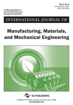 Book cover for International Journal of Manufacturing, Materials, and Mechanical Engineering, Vol 1 ISS 1