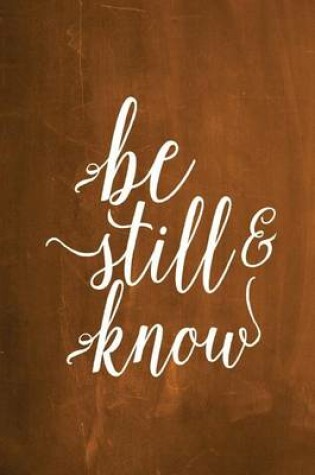 Cover of Chalkboard Journal - Be Still & Know (Orange)