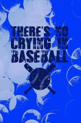 Book cover for There's No Crying in Baseball