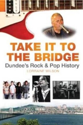 Cover of Take it to the Bridge