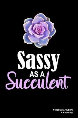 Book cover for Sassy As A Succulent