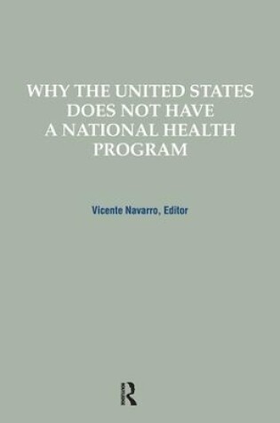 Cover of Why the United States Does Not Have a National Health Program