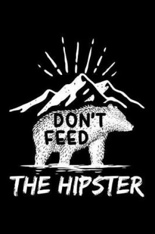 Cover of Don't Feed the Hipster