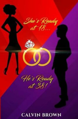 Cover of She's Ready at 18... He's Ready at 38!