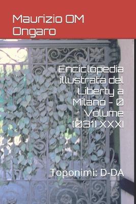 Book cover for Enciclopedia illustrata del Liberty a Milano - 0 Volume (031) XXXI