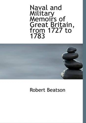 Book cover for Naval and Military Memoirs of Great Britain, from 1727 to 1783