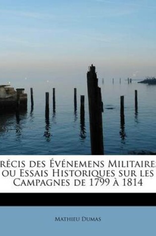 Cover of PR Cis Des V Nemens Militaires, Ou Essais Historiques Sur Les Campagnes de 1799 1814