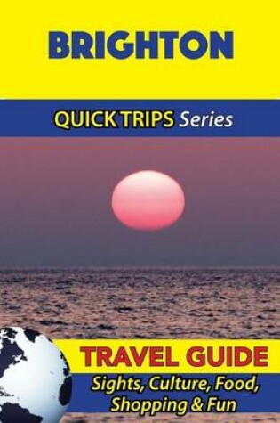 Cover of Brighton Travel Guide (Quick Trips Series)