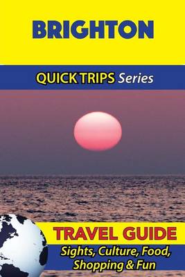 Book cover for Brighton Travel Guide (Quick Trips Series)