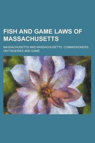 Cover of Fish and Game Laws of Massachusetts