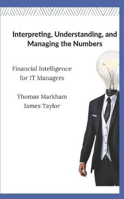Book cover for Interpreting, Understanding, and Managing the Numbers