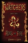 Book cover for The Watchers, Flood and Fire