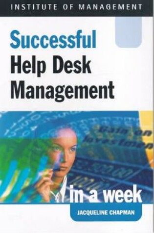 Cover of Successful Help Desk Management in a Week