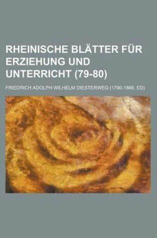 Cover of Rheinische Blatter Fur Erziehung Und Unterricht (79-80)