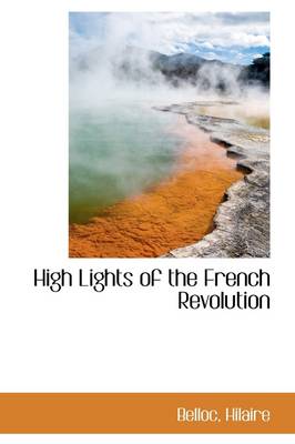 Book cover for High Lights of the French Revolution