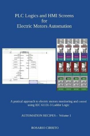 Cover of Plc Logics and Hmi Screens for Electric Motors Automation