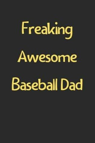 Cover of Freaking Awesome Baseball Dad